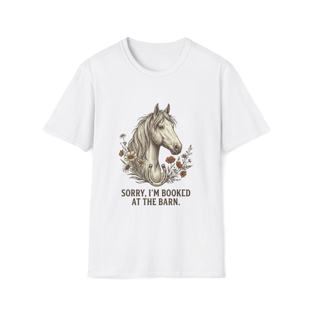 Horse T-Shirt — "Sorry, I'm Booked at the Barn" Graphic Tee for Equestrians