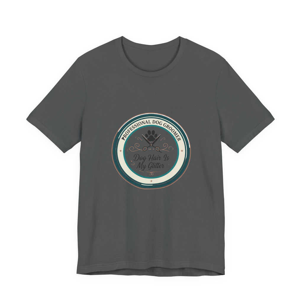 Dog Groomer T-Shirt — "Dog Hair Is My Glitter" Grooming Logo Tee