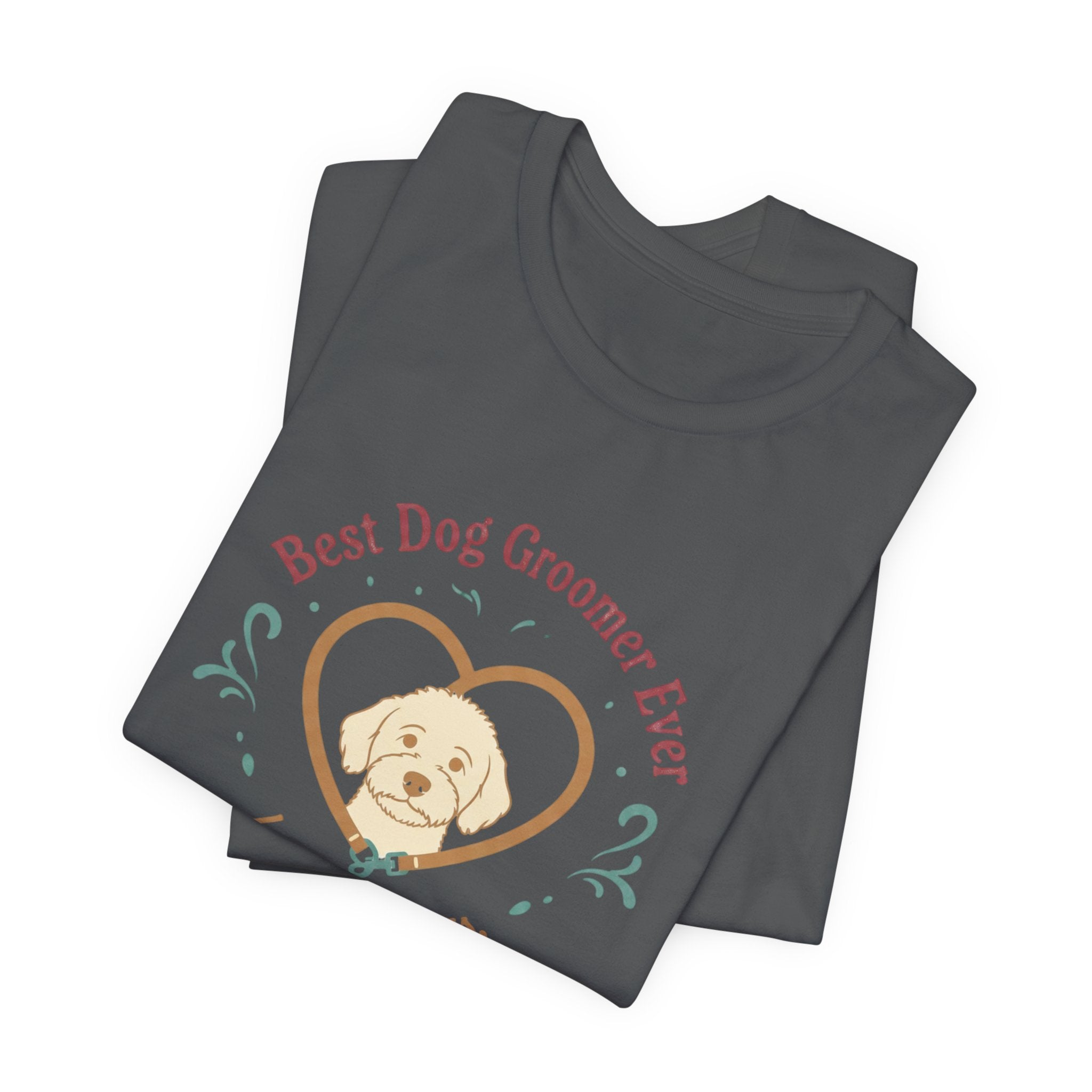 Best Dog Groomer Ever T-Shirt — "Loved By Dogs, Trusted By Humans"