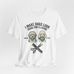 I Make Dogs Look Good For A Living T-Shirt | Dog Groomer Before After Design