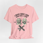 I Make Dogs Look Good For A Living T-Shirt | Dog Groomer Before After Design