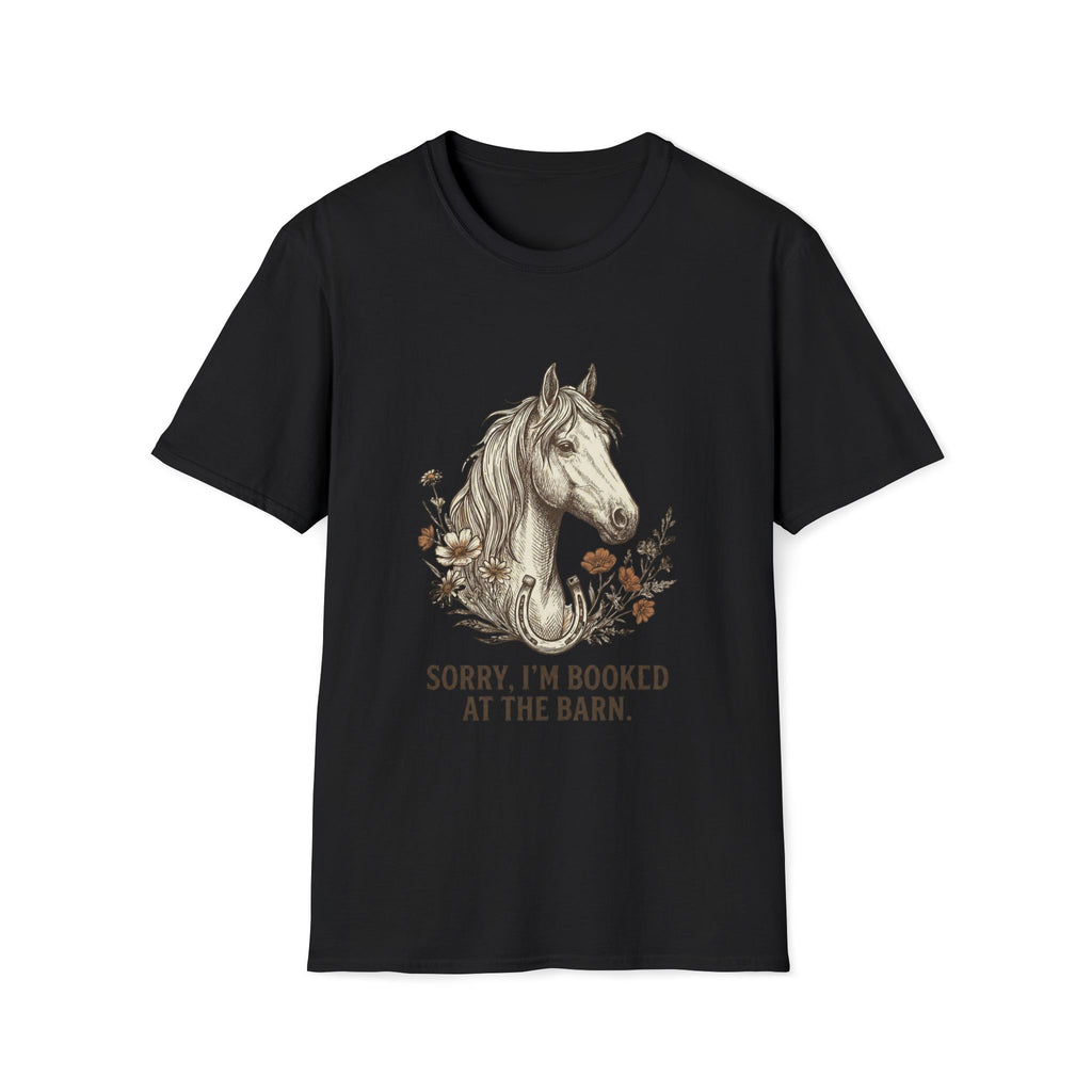 Horse T-Shirt — "Sorry, I'm Booked at the Barn" Graphic Tee for Equestrians