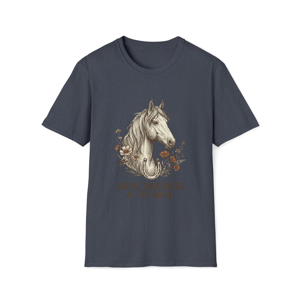 Horse T-Shirt — "Sorry, I'm Booked at the Barn" Graphic Tee for Equestrians