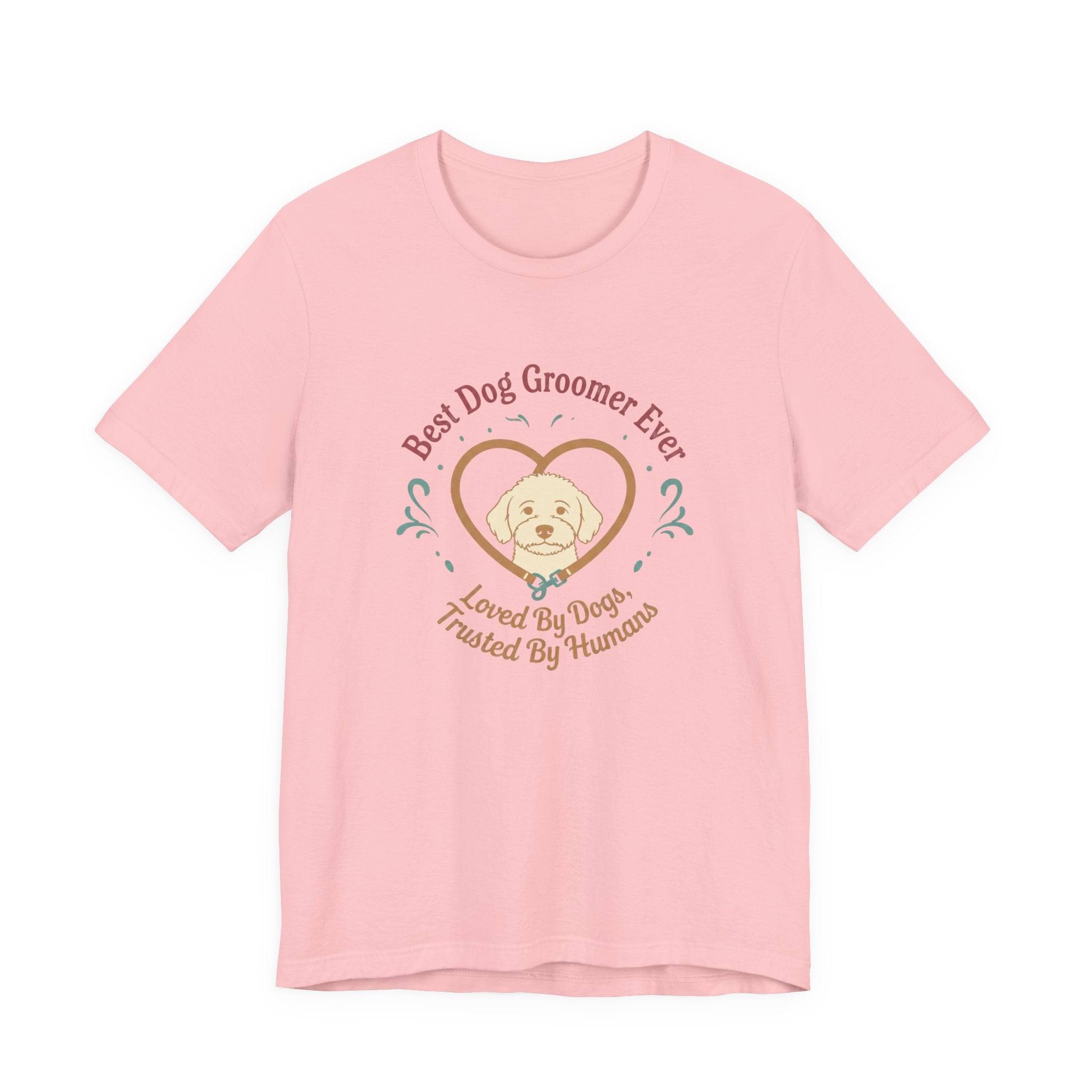 Best Dog Groomer Ever T-Shirt — "Loved By Dogs, Trusted By Humans"
